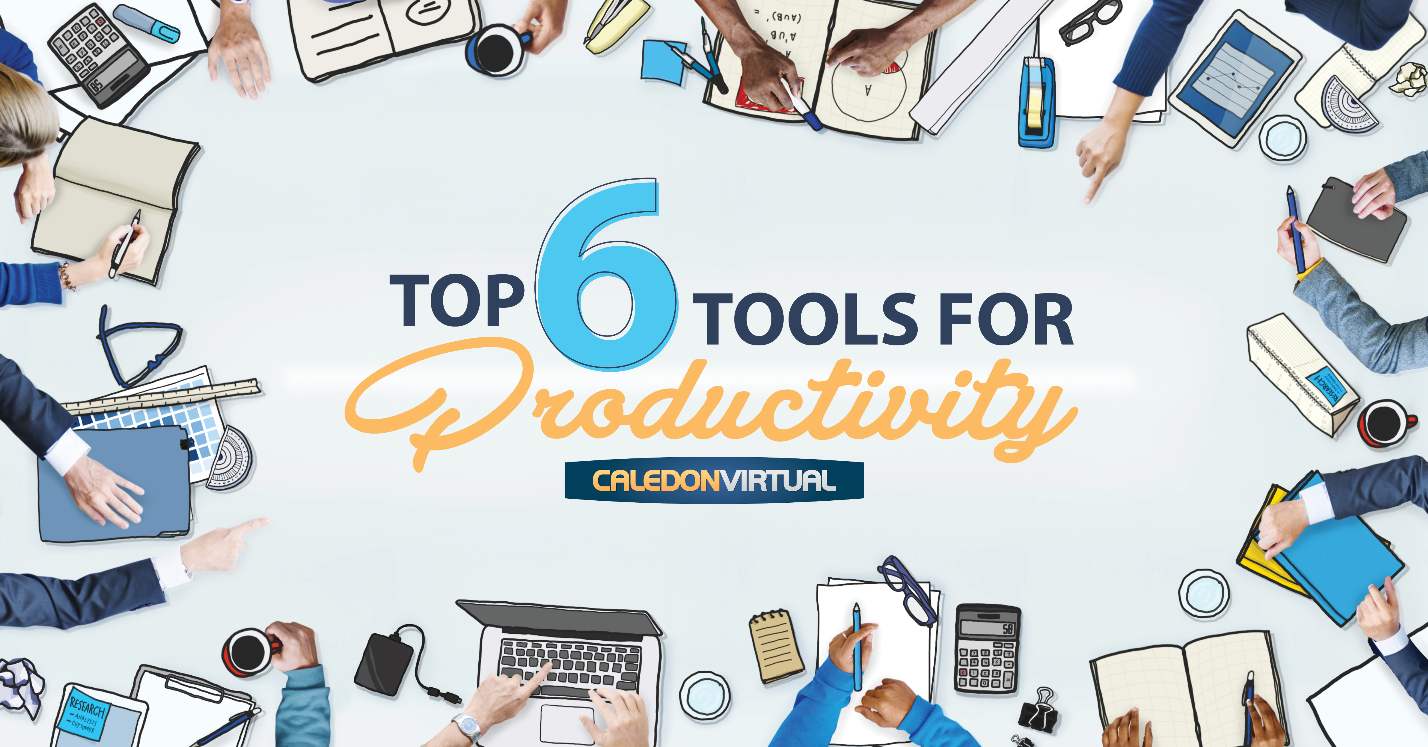 Top 6 Tools for Productivity Caledon Virtual Digital Marketing Agency